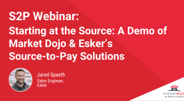 A Demo of Market Dojo & Esker’s Source-to-Pay Solutions
