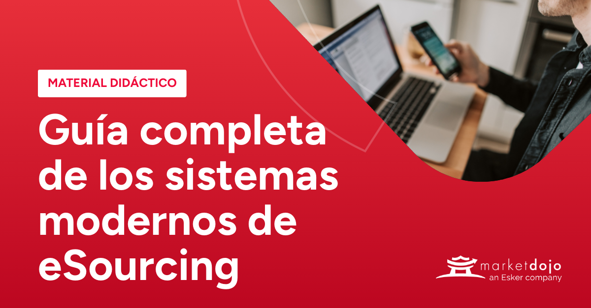 Guía completa de los sistemas modernos de eSourcing