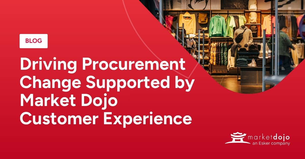 Driving Procurement Change Supported by Market Dojo Customer Experience